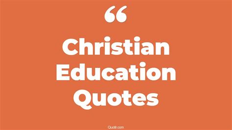 45+ Romantic Christian Education Quotes That Will Unlock Your True Potential