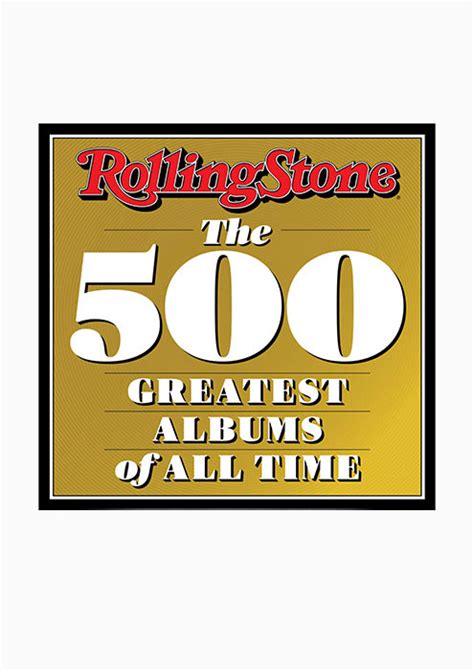 Rolling Stone: The 500 Greatest Albums Of All Time