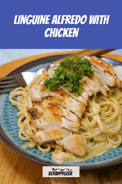 Creamy Linguine Alfredo with Chicken Recipe | Scrappy Geek