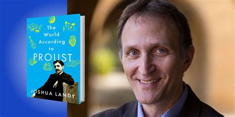 Joshua Landy shares 5 key insights from his new book, The World According to Proust. How Did It ...