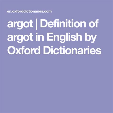 argot | Definition of argot in English by Oxford Dictionaries | Oxford dictionaries, Definitions ...