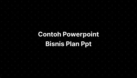 Contoh Powerpoint Bisnis Plan Ppt - IMAGESEE