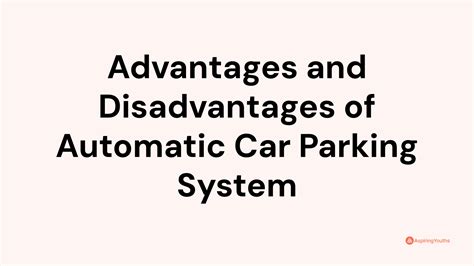 Advantages and Disadvantages of Automatic Car Parking System