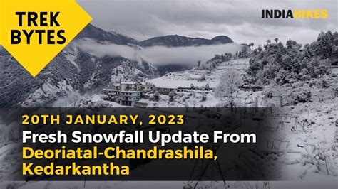 Fresh Snowfall Update From Deoriatal-Chandrashila and Kedarkantha trek ...