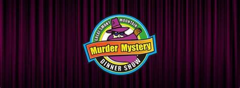 Great Smoky Mountain Murder Mystery Dinner Show - Theater - Pigeon ...