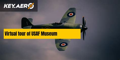 Virtual tour of USAF Museum | Key Aero