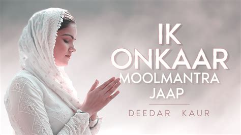 ੴ - Ik Onkar Mool Mantra Jaap| Lyrical Video | Deedar Kaur |Mool Mantra ...