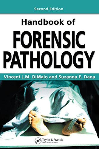 PDF⋙ Handbook of Forensic Pathology, Second Edition by M.D., Vincent J.M. DiMaio, M.D., Suzanna ...