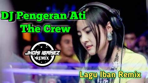 DJ Iban -Pengeran Ati - (The Crew) Lagu Iban Malaysia Remix Terbaru 2020 - YouTube