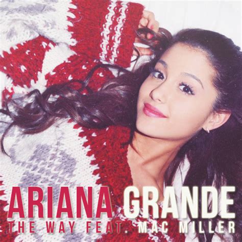 Bigger Size Pic: Ariana Grande feat. Mac Miller - The Way (Official Single Cover)