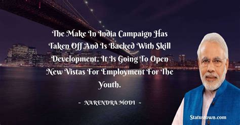 The Make in India campaign has taken off and is backed with skill development. It is going to ...