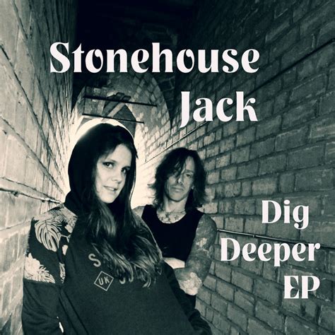 Dig Deeper EP | Stonehouse Jack