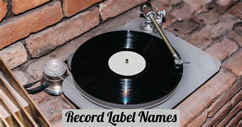 550 Cool Record Label Name Ideas You’ll Love to Use