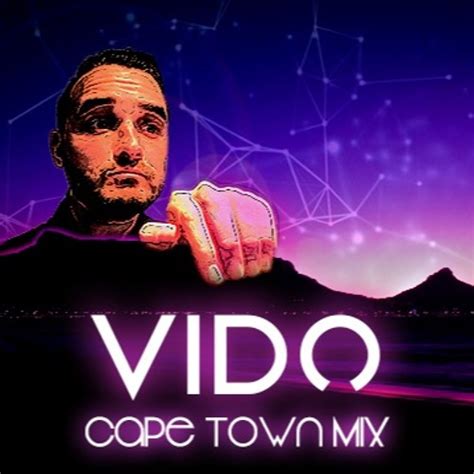 Stream Cape Town Mix by DJ Vido | Listen online for free on SoundCloud