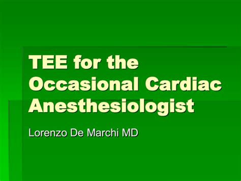 TEE for the Occasional Cardiac Anesthesiologist 6-08-10