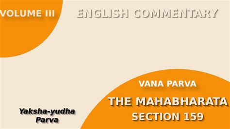 Section 159 - Yaksha-yuddha Parva - Gandhamadana mountain | Vana Parva| Volume 3 | The ...