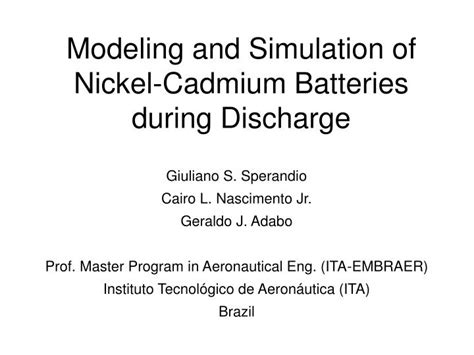 PPT - Modeling and Simulation of Nickel-Cadmium Batteries during Discharge PowerPoint ...