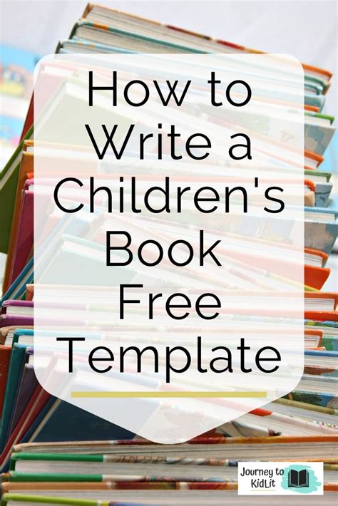 How to Write a Children's Book Template - Journey to Kidlit | Writing childrens books, Writing ...