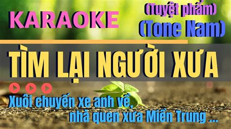 KARAOKE TÌM LẠI NGƯỜI XƯA (Tone Nam) Hay và Dễ Hát Nhất GOOD BEAT ...