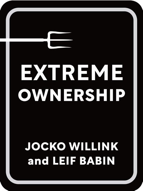 Extreme Ownership Book Summary by Jocko Willink and Leif Babin