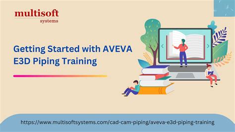 Getting Started with AVEVA E3D Piping Training | by Multisoft Systems | Medium