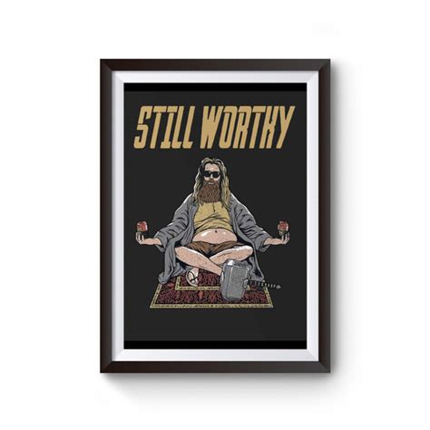 Still Worthy Fat Thor Poster