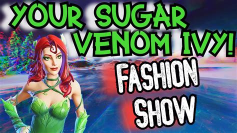YourSugarVenom Ivy's Fashion Show 6252-3546-6366 by ameanmom - Fortnite ...