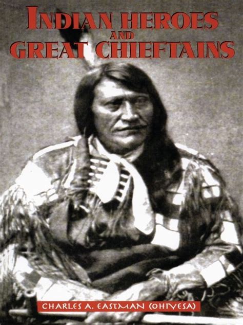 20 best Charles Eastman - Ohiyesa (Ancestor) images on Pinterest | Native american, Native ...