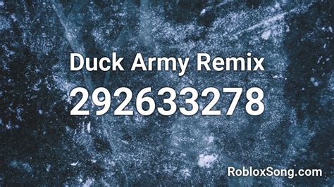 Duck Army Remix Roblox ID - Roblox music codes