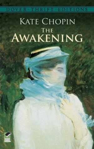 The Awakening: Where does the dream lie in Marriage, or Lust, or ...