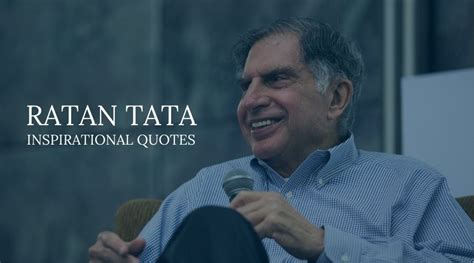 15 Ratan Tata Quotes: Your Dose of Inspiration