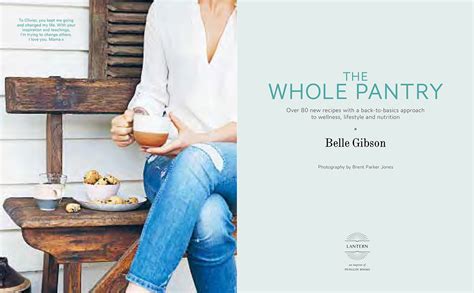 The Whole Pantry, Over 80 new recipes with a back-to-basics approach to wellness, lifestyle and ...