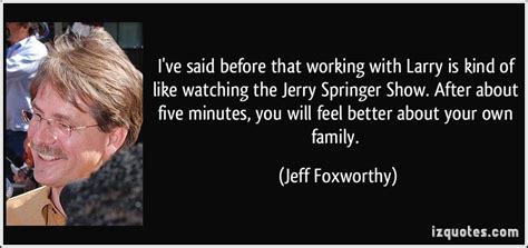 Jerry Springer Quotes. QuotesGram