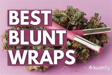 The Best Blunt Wraps for Every Stoner | Kushfly