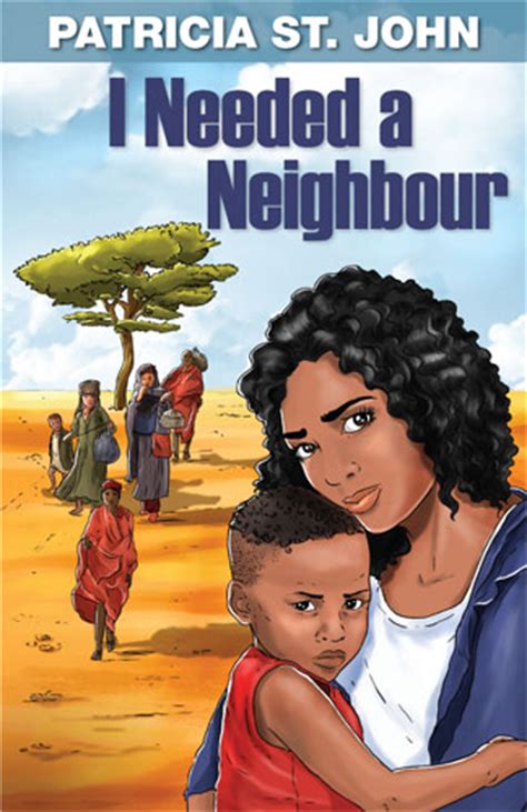 I Needed a Neighbour by Patricia St. John