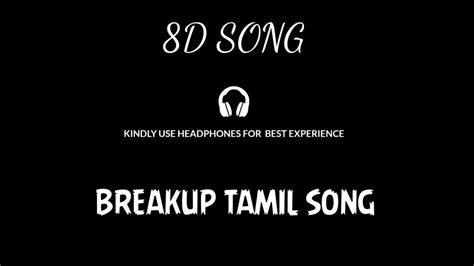 8D SONG || BREAKUP TAMIL SONG || - YouTube