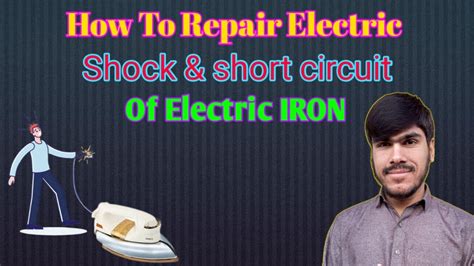 How To Repair Electric Shock & Short Circuit Of Electric IRON - YouTube