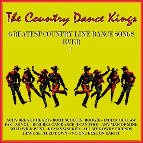 Greatest Country Line Dance Songs Ever! - Album by The Country Dance Kings | Spotify