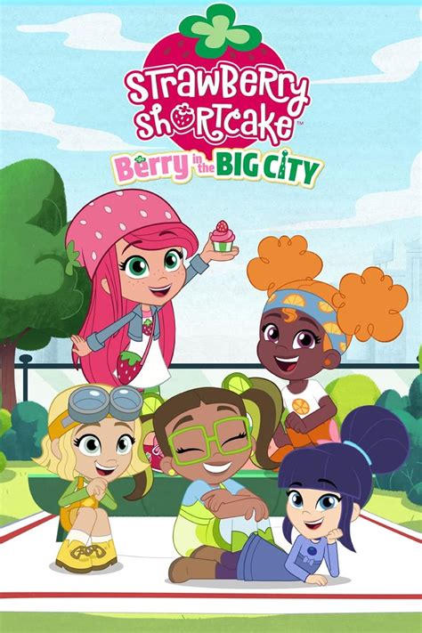 Strawberry Shortcake: Berry in the Big City (TV Series 2021– ) - IMDb