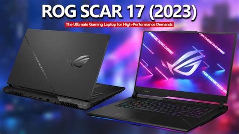 ROG Strix SCAR 17: The Ultimate Gaming Laptop for High-Performance Demands