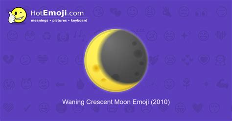 🌘 Waning Crescent Moon Emoji Meaning with Pictures: from A to Z