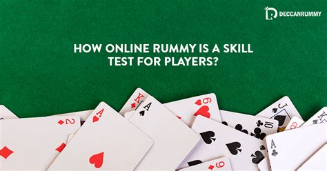 How Online Rummy is a skill test to players? - Blog