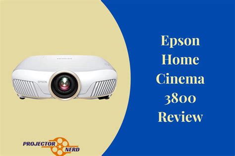 Epson Home Cinema 3800 Review: A Comprehensive Guide to this Top-Rated Home Theater Projector