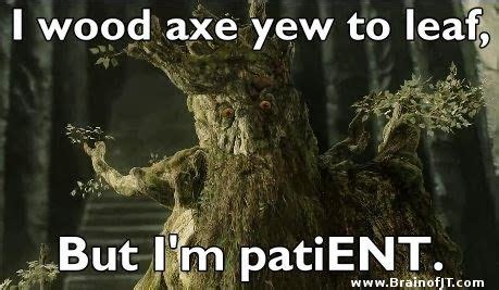 Click the image to experience 10 tree related puns I made up. Warning, this may cause diaphragm ...