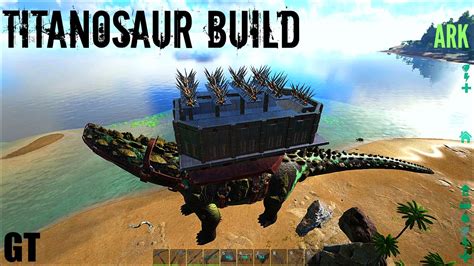 Titanosaur BASE BUILD - Titan vs 120 Wild Giga - ARK: Survival Evolved ...