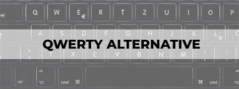 What are the Other Alternative Keyboards to the QWERTY? - The Tech Lounge