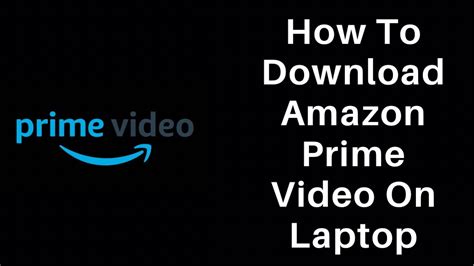 How Do I Download Amazon Prime To My Laptop Store | bellvalefarms.com