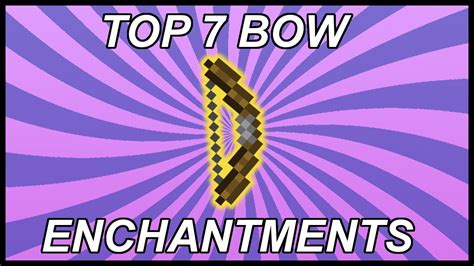 Top 7 Bow Enchantments In Minecraft - YouTube