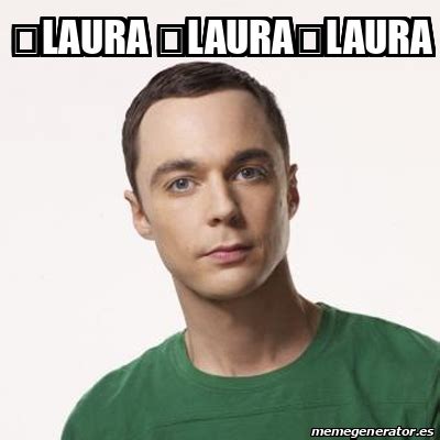 Laura B Meme