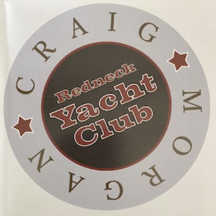 Craig Morgan - Redneck Yacht Club - Reviews - Album of The Year